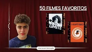 Meus 50 Filmes Favoritos | Cinema Em Formação