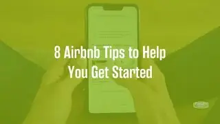 How to Make Money with Airbnb: 8 Tips to Help You Get Started