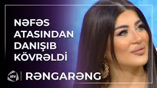 Nəfəs çətin günlərindən danışdı: “Bacımla eyni ayaqqabını geyinirdik” / Rəngarəng