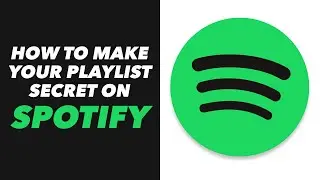 How to Make Your Playlist Secret on Spotify - Spotify App Secret Playlist Make Tutorial (NEW)
