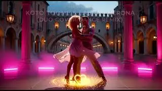 KOTO TOOME & LAURA-VERONA (DUO COVER DANCE REMIX)