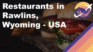 Restaurants in Rawlins, Wyoming - USA
