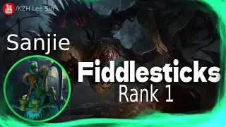 🔴 Sanjie Fiddlesticks vs Lee Sin Jungle - Rank 1 Fiddlesticks Jungle Guide