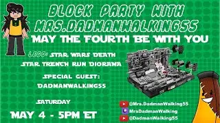 Block Party with Mrs.DadmanWalking55 (LEGO SW Death Star Trench Run Diorama)