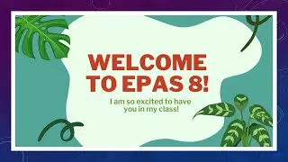 INTRODUCTION TO EPAS 8