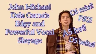 John Michael Dela Cerna's Edgy and Powerful Vocal Slayage