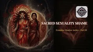 🌑🌺&ldquo;Sacred Sexuality Shame | Jab Pleasure Ko Paap Sikhaya Gaya | Feminine Shadow Series Part - 3&rdquo; 🕯️🖤
