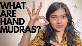 Elements in our fingers!! Hand mudras EXPLAINED!!!