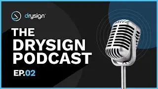 The DrySign Podcast | eSignature for Manufacturing : A Dynamic Case Study with DrySign | Ep.02