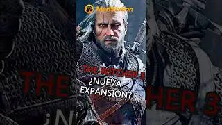 &iexcl;SE FILTRA UNA NUEVA EXPANSI&Oacute;N DE THE WITCHER 3! &iquest;SEREMOS GERALT DE RIVIA DE NUEVO?