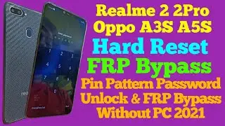 Realme 2 Lock Kaise Tode / Realme 2 C2 Pro Oppo A3S A5S Pin Pattern Password & FRP Unlock