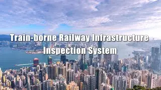 Train-borne Railway Infrastructure Inspection System