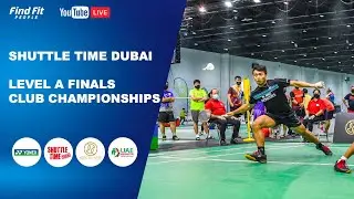 Yonex Shuttle Time Dubai Club Championships 2021 | A Level
