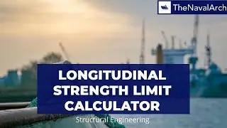 Longitudinal Strength Limit Calculator (www.thenavalarch.com)