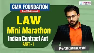 CMA Foundation Law | Indian Contract Act Lec 1 Part 2 | Mini Marathon Dec 2025 | Prof. Shubham Joshi