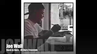 Joe Wall - 44 Bars Freestyle