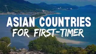Best Countries to Visit in Asia for First Time Travelers