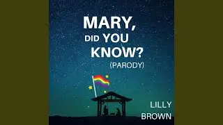 Mary, Did You Know? (Parody)