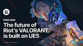 VALORANT | Developer Interview | Unreal Engine