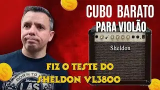TESTEI O AMPLIFICADOR PARA VIOLÃO SHELDON VL3800 - SERÁ QUE ESSE CUBO VALE A PENA?