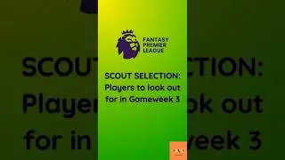 Fantasy Premier League: Players to watch out in Gameweek 3 #fpl #premierleague