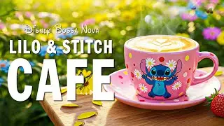 Morning Jazz Caf&eacute; Vibes &ndash; Lilo & Stitch Disney Bossa Nova & Soft Jazz for Good Mood & Focus