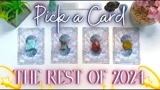 THE REST OF 2024 🌟 Detailed Pick a Card Tarot Reading