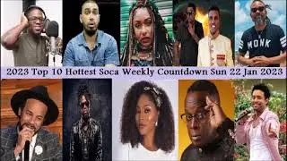 2023 Top 10 Hottest Soca Hits [Sun 22 Jan 2023] Weekly Countdown {49 min}