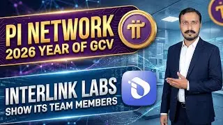 2026 Year Of GCV | Interlink labs Show Its Team Members | Pi Coin Update | Pi Price Update