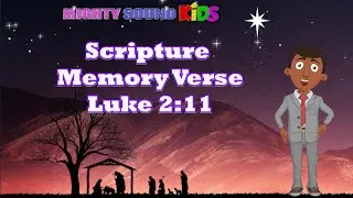 Luke 2:11 -- Scripture Memory Verse &ndash; Mighty Sound Kids‬‬‬‬‬‬‬