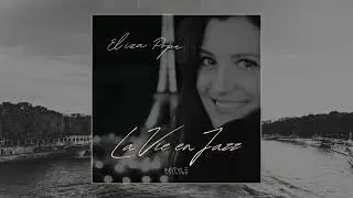 Eliza Pope - La Vie en Jazz (Album Sampler)