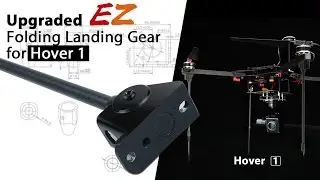 Upgraded EZ Folding Landing Gear for Hover 1
