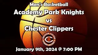 Men's Basketball: Academy Park vs Chester 1/9/24