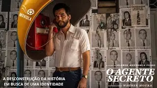 O Agente Secreto - A desconstrução da história, na busca por uma identidade.