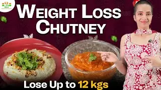 LOSE 12 KG in 1 Month with These 2 High Protein Dip Recipes | Indian Chutney Diet by Richa