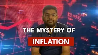 Inflation, Explained!