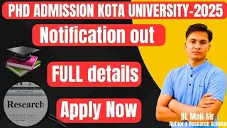 PHD ADMISSION- KOTA UNIVERSITY-2025 | Notification out | Full details