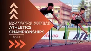 38TH NATIONAL JUNIOR ATHLETICS CHAMPIONSHIPS 2023 | DAY 3 | COIMBATORE (TAMIL NADU)