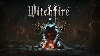 Witchfire angezockt wie finde ich den Hexen Shooter