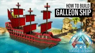 ARK: Survival Ascended | Galleon Ship | Build Tutorial