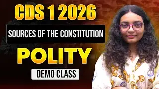Sources of the Constitution for CDS 1 2026 | CDS 1 2026 Polity Class