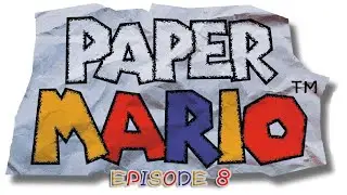 Paper Mario 64 - Part 8 - On A Train! And Jr. Troopa, Too... [feat. SoldierWesker]