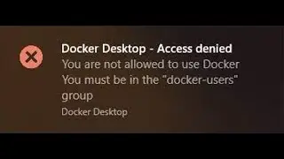 Docker Desktop Access Denied error