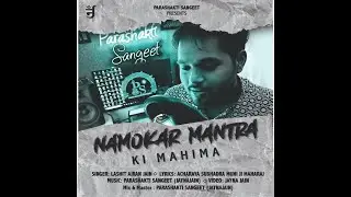 Namokar Mantra Chalisa | Prayushan Special | LASHIT AIRAN JAIN | Parashaktisangeet #viral #2023