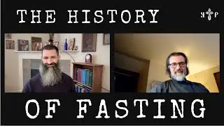 The History of Fasting w/ Fr. Sergei Sveshnikov