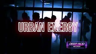Paul Renard - Urban Energy [Deep Acid Records]  👽👽