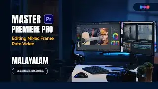 Edit Mixed Frame Rate Video : Premiere Pro Malayalam
