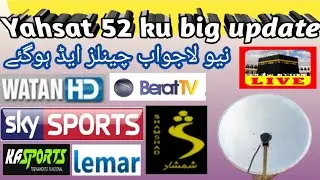 Yahsat 52 ku band satellite big update کئی نیو اپڈیٹس