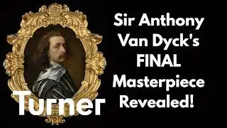 Sir Anthony Van Dyck's FINAL Masterpiece Revealed! | Turner Contemporary