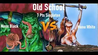 OLD SCHOOL - 7 POINTS SINGLETON - Mono Black vs Mono White - Full Tapped PACHANGA 8